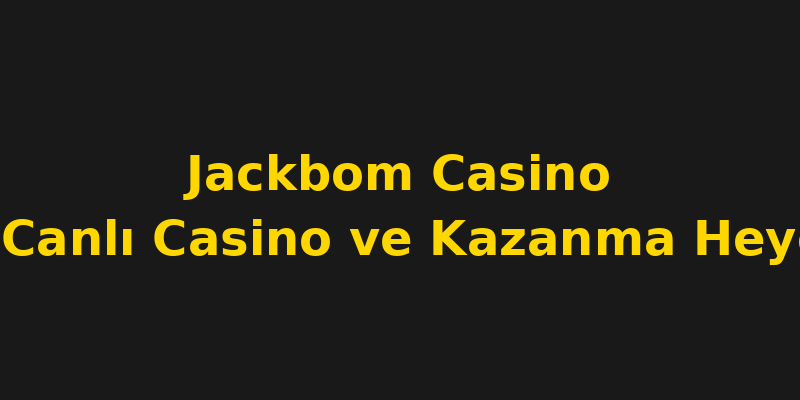 jackbom casino