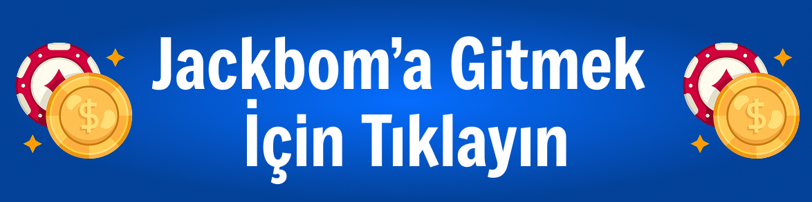 Jackbom'a Gitmek İçin Tıklayın
