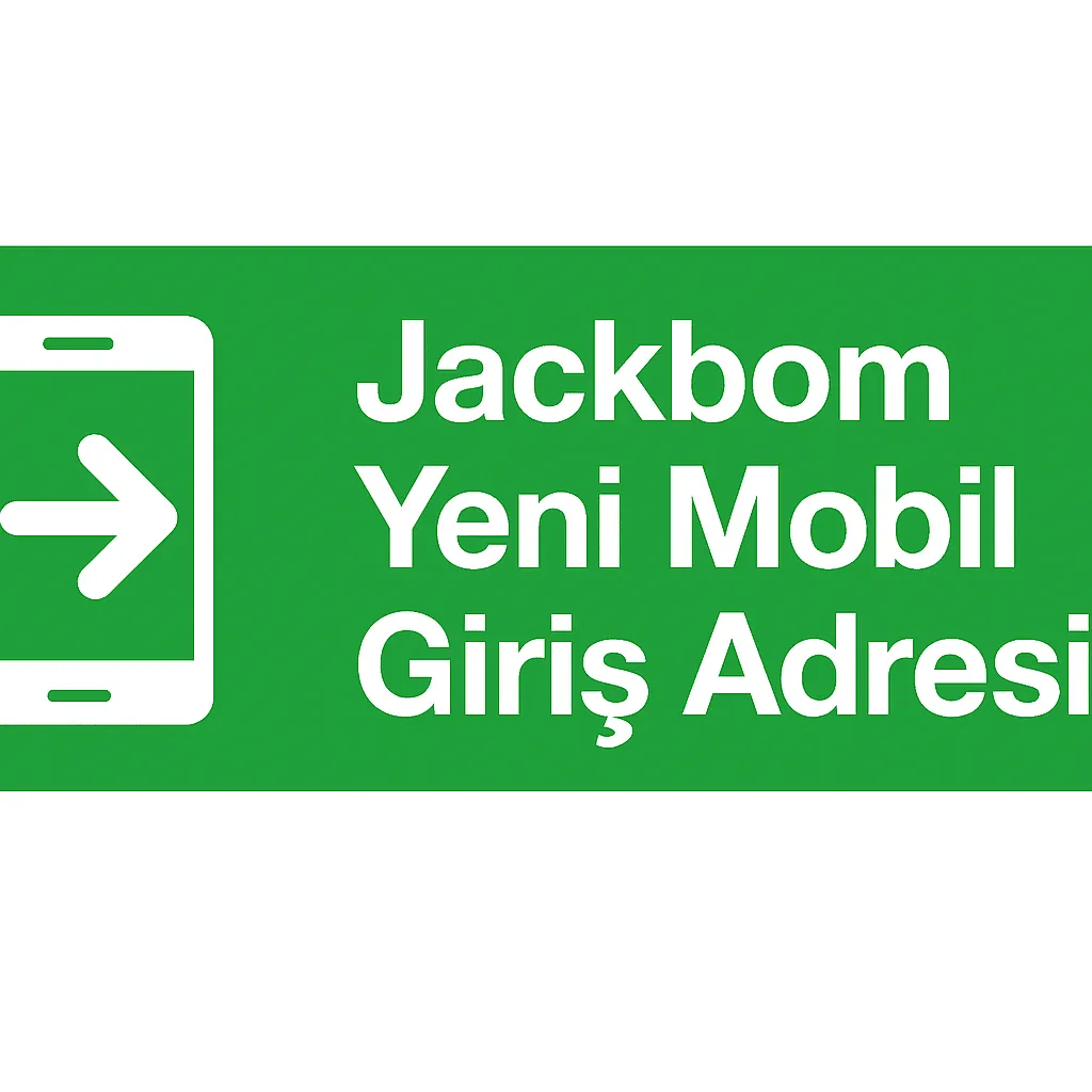 jackbom yeni mobil giriş adresi
