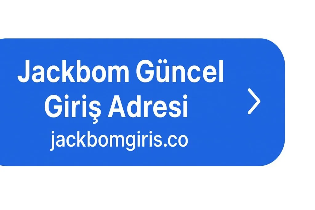 jackbom güncel giriş adresi